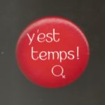 "y'est temps!"