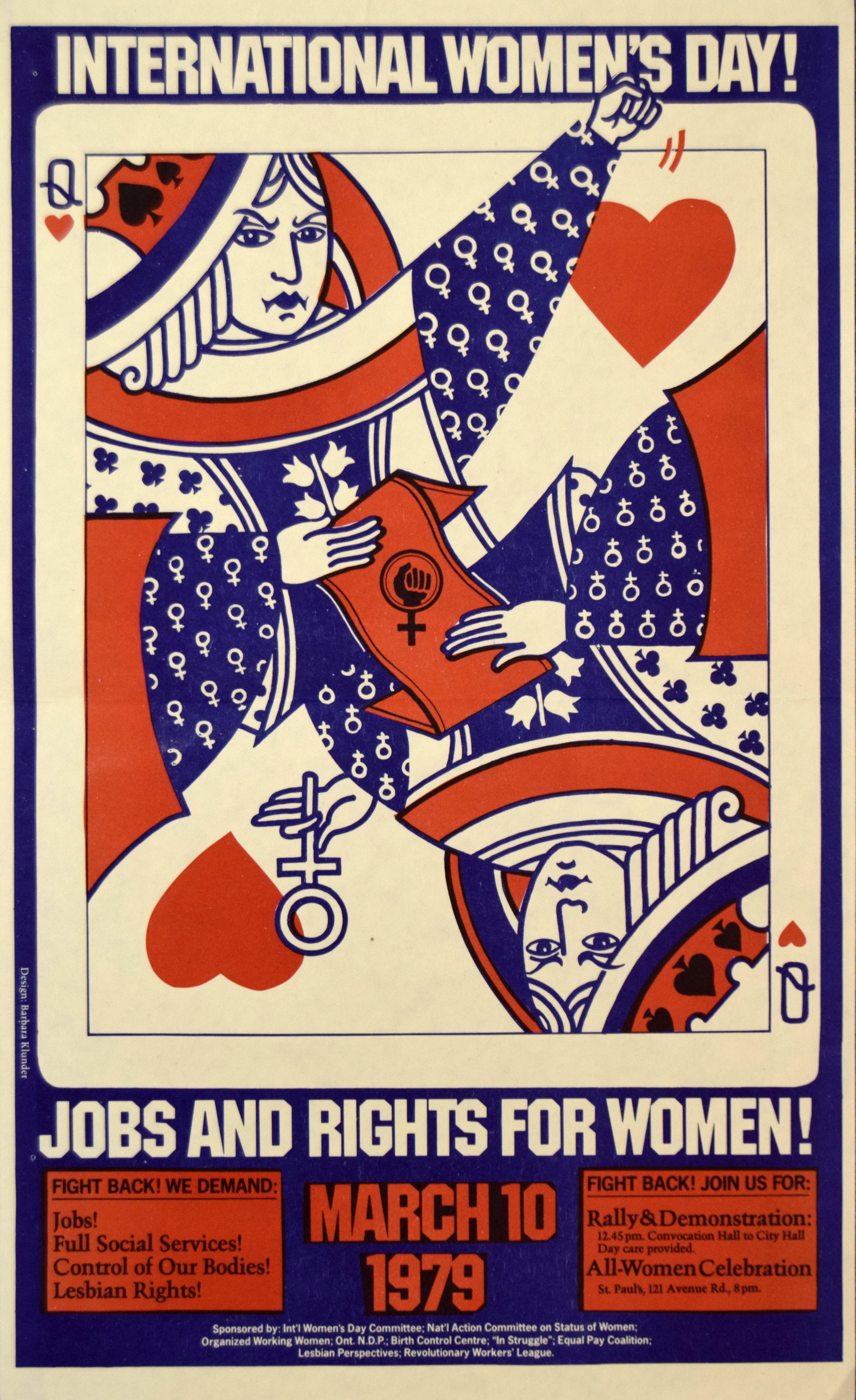 The theme for the 1979 International Women's Day March and Rally in Toronto was Jobs and Rights for Women. The poster also shows the demands for jobs, full social services, control of our bodies, and lesbian rights.