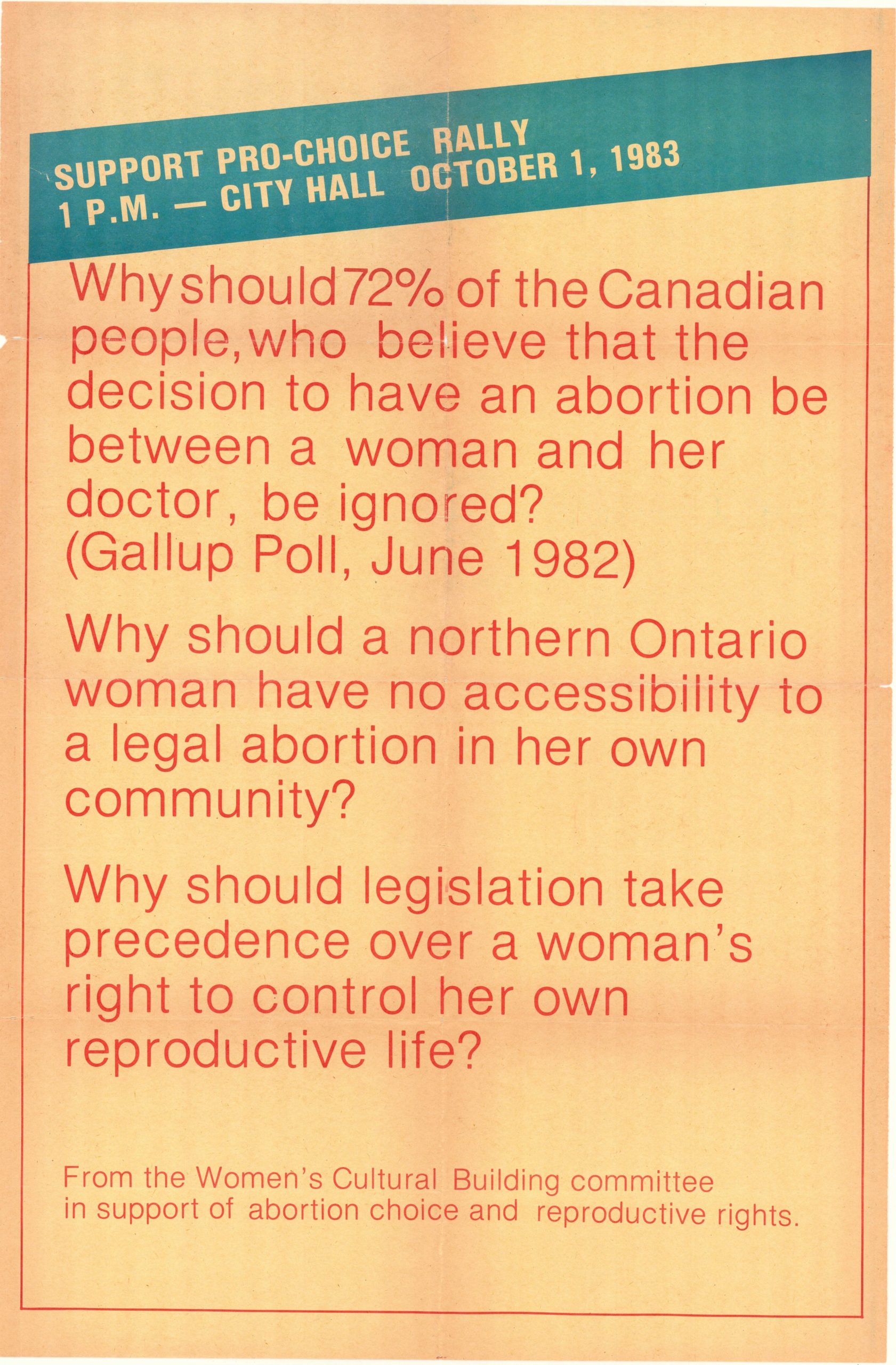 This poster is for a Toronto pro-choice rally organized for October 1, 1983, by the Women's Cultural Building Committee in support of abortion choice and reproductive rights.